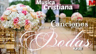 Musica Cristiana  Canciones para Bodas PlayList [upl. by Aliban]