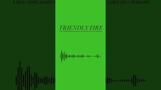 🟢 20 “Friendly Fire” FriendlyFireLP [upl. by Oelak]