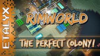 RimWorld  The Perfect Colony [upl. by Zacek]