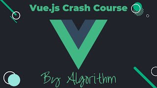 كورس تعلم Vuejs بالعربية  Vuejs Crash Course [upl. by Catriona]