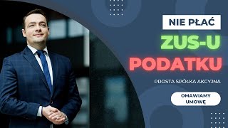 Nie płać ZUSu i podatku Prosta Spółka Akcyjna I Prawnik Wyjaśnia [upl. by Tiffa71]