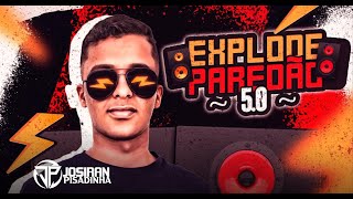 EXPLODE PAREDÃO 50  JOSIRAN PISADINHA [upl. by Chadwick]