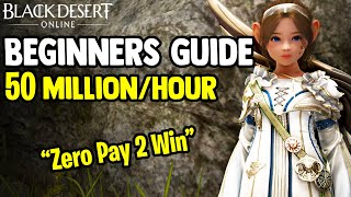 Black Desert Online BDO  Make 50 Million Silver Per Hour  Beginners Guide Zero Pay To Win [upl. by Iren]