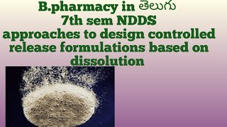 approaches to design controlled release formulations basedon dissolution inతెలుగు Bphm7th semNDDS [upl. by Lihka176]