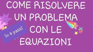 Risolvere problemi con le equazioni in 4 passi  Videolezione di algebra [upl. by Demmer970]