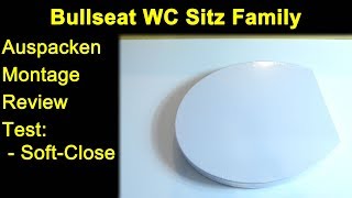 Bullseat WC Sitz Family Familie Duroplast  Auspacken Montage Test Review Magnethalterung SoftClose [upl. by Nirre]