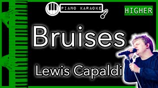 Bruises HIGHER 3  Lewis Capaldi  Piano Karaoke Instrumental [upl. by Eniloj]