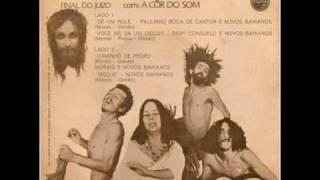 Novos Baianos  Dê um Rolê 1971 [upl. by Aleek]