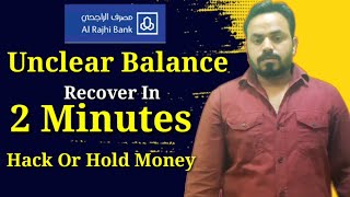 Al rajhi unclear balance Kaise Recover kre How to Recover Al rajhi Unclear Balance [upl. by Ahtenak]