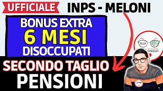 🔴UFFICIALE MAGGIO ➜ INPS NUOVO BONUS EXTRA 6 MESI DISOCCUPATI SECONDO TAGLIO TAGLIO PENSIONI MELONI [upl. by Helas356]