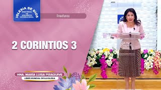 Enseñanza 2 Corintios 3 Hna María Luisa Piraquive – IDMJI [upl. by Aiksas]