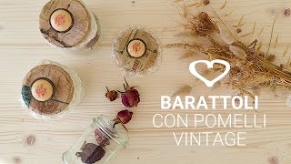 Tutorial Come realizzare dei barattoli contenitori in stile vintage  La Figurina [upl. by Ardeth]