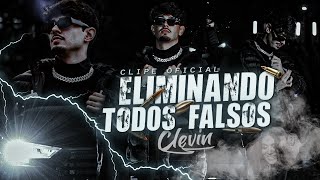 Clevin  Eliminando Todos Falsos Clipe Oficial [upl. by Learrsi108]