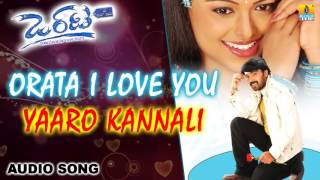 Orata I Love You  quotYaaro Kannaliquot Audio Song  Rajesh Krishnan  K Kalyan  Jhankar Music [upl. by Osber1]