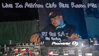 DJ Dal SA  Live In Ashton Club Blue Room Mix 2024 Die Doring Steek Time To Dance [upl. by Stephana]