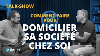 Mettre le Siège social de son entreprise chez soi Comment optimiser un max  TalkShow12 [upl. by Polad]