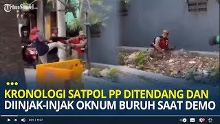 Kronologi Satpol PP Ditendang dan Diinjakinjak oleh Oknum Buruh Saat Demo Minta Kenaikan Upah [upl. by Eimac]