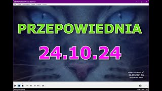 PRZEPOWIEDNIA na 241024 [upl. by Eilak]