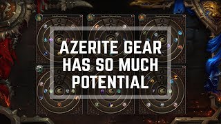 BFA  Please Blizzard The Azerite Gear has so MUCH POTENTIAL [upl. by Ednalrim]