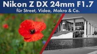 Die erste NikonZFestbrennweite für APSC  Nikkor Z DX 24 mm f17 im Test Deutsch [upl. by Ambrosine270]