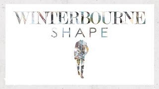 Winterbourne  Shape Official Audio [upl. by Garland]