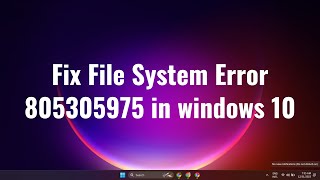 Fix File System Error 805305975 in windows 10 or 11 Hindi [upl. by Paluas991]