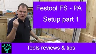 Festool FS  PA Parallel guides system  part 1 [upl. by Swihart]