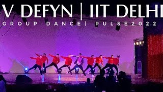 V Defyn IIT Delhi Dance  PULSE 2022 AIIMS D [upl. by Rodd537]