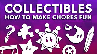 Collectibles  How To Make Chores Fun In Games [upl. by Atekihs]