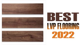 Best LVP Flooring in 2022  Top LVP Flooring Ultimate Reviews amp Buyer’s Guide [upl. by Dwane826]