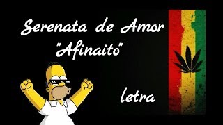 Serenata de Amor Letra  Afinaito [upl. by Akenot]