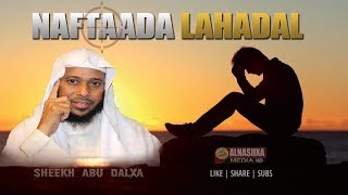 WAANO CAJIIB AH  NAFTAADA LAHADAL ᴴᴰ┇Sh Abu Dalxa [upl. by Mcclure845]