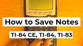 How to put notes and save them on your TI 84 Plus CE TI 84 or TI 83 graphing calculator [upl. by Etty894]