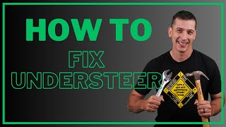 How to fix Understeer [upl. by Mclyman]