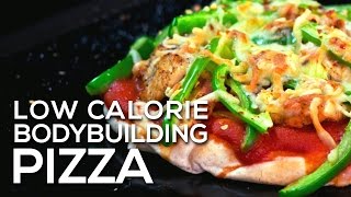 Low Calorie Bodybuilding Pizza [upl. by Maloy]