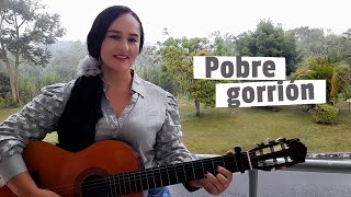 POBRE GORRIÓN  Milena Hernández Cover [upl. by Oab]