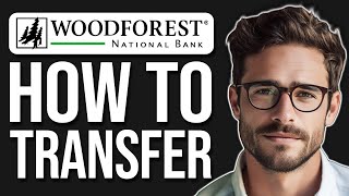 How To Transfer Money From Woodforest To Another Bank  Send Money From Woodforest Bank 2024 [upl. by Irakab]