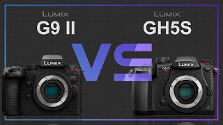 Panasonic Lumix G9 II vs Panasonic Lumix GH5S [upl. by Toomay848]