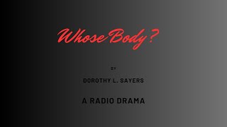 Whose Body A Lord Peter Wimsey Mystery  A Radio Drama [upl. by Zumstein]