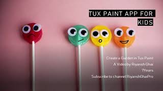 Tux Paint  Garden  Kids Tutorial [upl. by Dam]