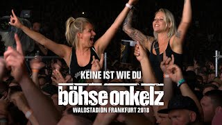 BÃ¶hse Onkelz  Keine ist wie Du Waldstadion Frankfurt 2018 [upl. by Veedis]