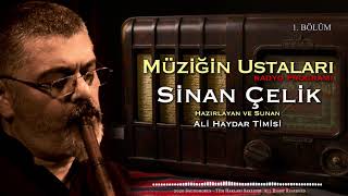 Sinan Çelik  Müziğin Ustaları Radyo Programı 1 Bölüm Canlı Kayıt  Türkü [upl. by Eidnyl]