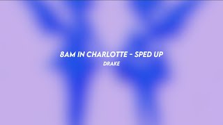 8am in charlotte drake sped up [upl. by Aset]