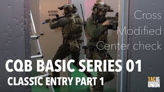 CQB Basic Series 01 Classic Entry Part1 기본 근접전투 엔트리 가이드 Cross Modified Center check [upl. by Holub]