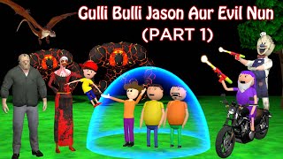 GULLI BULLI JASON AUR EVIL NUN PART 1  Gulli Bulli Cartoon  Jason Horror Story  Episode 1 [upl. by Hoopen]