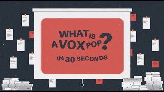 What is a Vox Pop in 30 Seconds [upl. by Mccomb]