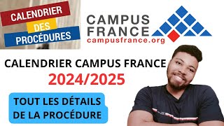 CALENDRIER CAMPUS FRANCE 🇫🇷 20242025  PROCÉDURE CAMPUS FRANCE [upl. by Storer824]