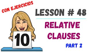 LESSON48  RELATIVE CLAUSES part 2  con EJERCICIOS [upl. by Alaunnoif]