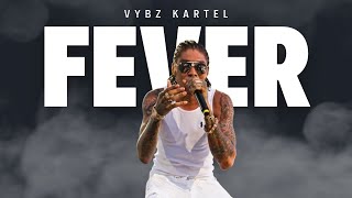 Vybz Kartel  Fever Lyrics Video [upl. by Melisse781]