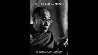 Adiestra TU Mente  Dalai Lama AUDIOLIBRO ESPAÑOL COMPLETO [upl. by Guy]